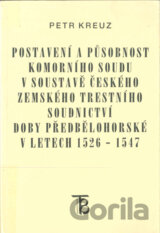 Postavení a působnost komorního soudu v soustavě českého zemského trestního soudnictví doby předbělohorské v letech 1526-1547