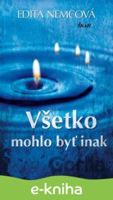 Všetko mohlo byť inak
