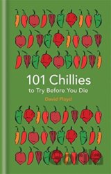 101 Chillies to Try Before You Die