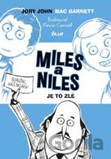 Miles a Niles 2: Je to zlé