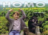 Homo a jeho návrat do raja šimpanzov