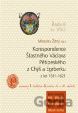 Korespondence Šťastného Václava Pětipeského z Chýš a Egrberku z let 1611–1621