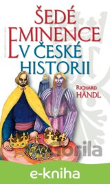 Šedé eminence v české historii