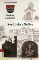 Kapitoly z minulosti Suchdola a Sedlce