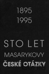 Sto let Masarykovy České otázky