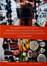Spotrebiteľské reflexie na implementáciu novej potravinovej stratégie EÚ v potravinovej vertikále na