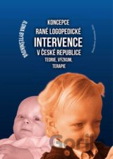 Koncepce rané logopedické intervence v České republice Teorie, výzkum, terapie