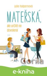 Mateřská, ale určitě ne dovolená