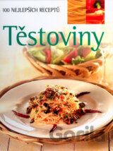 Těstoviny. 100 nejlepších receptů
