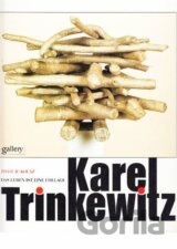 Trinkewitz Karel - Život je koláž