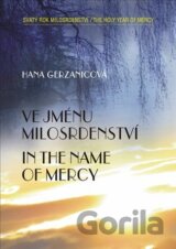 Ve jménu milosrdenství / In the Name of Mercy