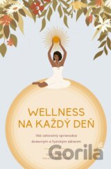 Wellness na každý deň