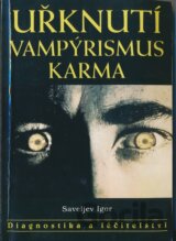 Uřknutí, vampýrismus, karma
