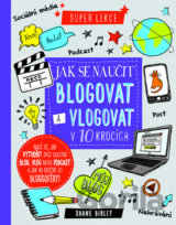 Jak se naučit blogovat a vlogovat v 10 krocích