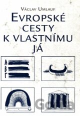 Evropské cesty k vlastnímu Já