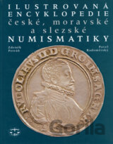 Ilustrovaná encyklopedie české, moravské a slezské numismatiky