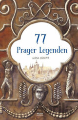 77 Prager Legenden / 77 pražských legend (německy)
