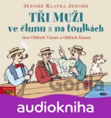 Tři muži ve člunu a Tři muži na toulkách - CDmp3 (Čte Oldřich Vízner, Oldřich Ka