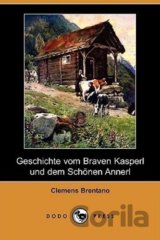 Geschichte vom Braven Kasperl und dem Schönen Annerl