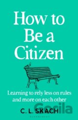 How to Be a Citizen