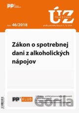 UZZ 46/2018 Zákon o spotrebnej dani z alkoholických nápojov