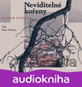 Neviditelné kořeny (audiokniha)