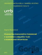 Pragmatika viacslovných pomenovaní v slovenskej a anglickej tlači s ekonomickou orientáciou