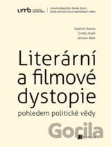 Literární a filmové dystopie pohledem politické vědy