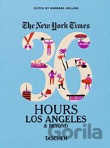 The New York Times: 36 Hours Los Angeles & Beyond