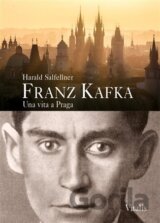 Franz Kafka - Una vita a Praga