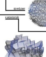 Od myšlenky k architektuře