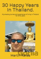 30 Happy Years in Thailand.