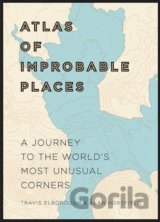 An Atlas of Improbable Places