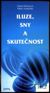 Iluze, sny a skutečnost