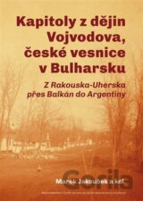 Kapitoly z dějin Vojvodova, české vesnice v Bulharsku