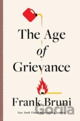 The Age Of Grievance