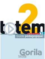 Totem 2: Guide Pedagogique A2