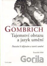 Gombrich - Tajemství obrazu a jazyk umění