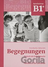 Begegnungen Deutsch als Fremdsprache B1+: Handbuch für Lehrende