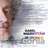 Karel Markytán: Je muzika!
