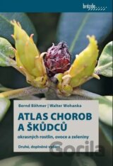 Atlas chorob a škůdců okrasných rostlin, ovoce a zeleniny