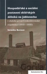 Hospodářské a sociální postavení sklářských dělníků na Jablonecku