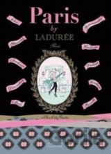 Paris by Ladurée: A Chic City Guides (... (Serge Gleizes, Pierre-Olivier