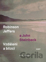 Robinson Jeffers a John Steinbeck: vzdálení a blízcí (Petr Kopecký)