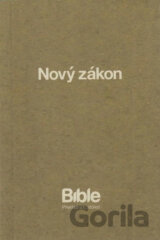 Bible - překlad 21. století - Nový zákon