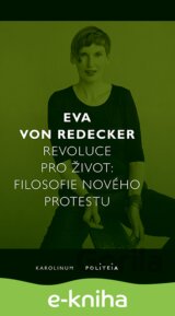 Revoluce pro život - Filosofie nového protestu