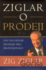 Ziglar o prodeji - Encyklopedie prodeje pro profesionály