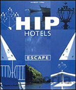 Hip Hotels: Escape