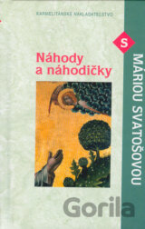 Náhody a náhodičky s Máriou Svatošovou