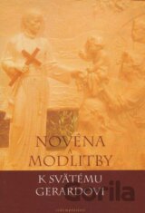 Novéna a Modlitby k svätému Gerardovi